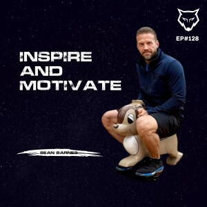 128: Inspire and Motivate