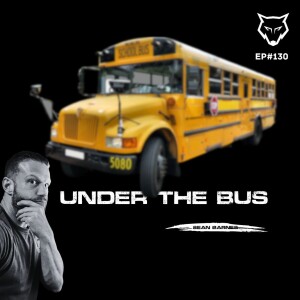 130: Under the bus
