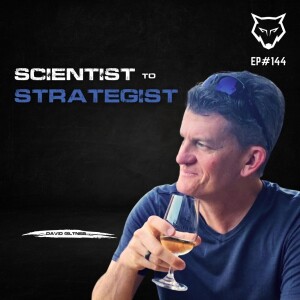 144: Scientist to Strategist w/David Giltner
