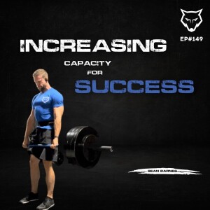 149: Increasing Capacity For Success