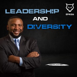 156: Leadership and Diversity of Thought w/ Njsane Courtney