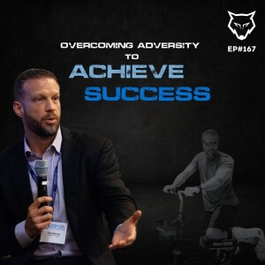 167: Overcoming Adversity and Achieving Success