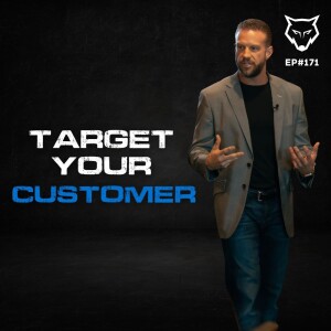 171: Target Your Customers