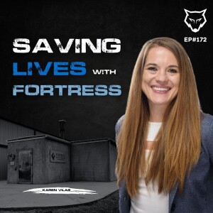 172: Saving Lives with Fortress w/ Karen Vilas