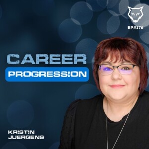 176: Secrets to Career Progression w/ Kristin Juergens