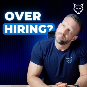 191: Hiring Too Fast?