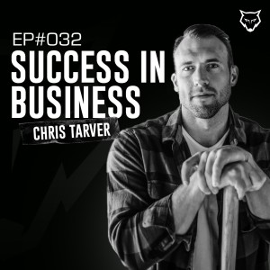 032: Business, Self Management, and Knowing When to Jump w/ Chris Tarver