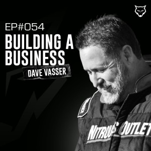 054: Building a Business w/ David Vasser