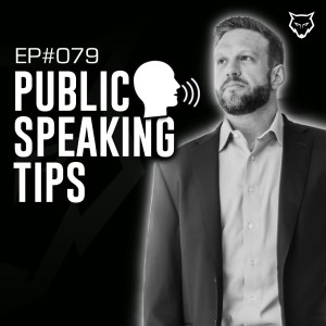 079: Public Speaking Tips