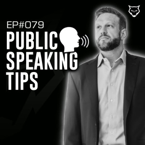 079: Public Speaking Tips