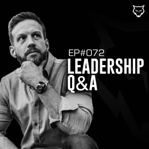 072: Leadership Q & A