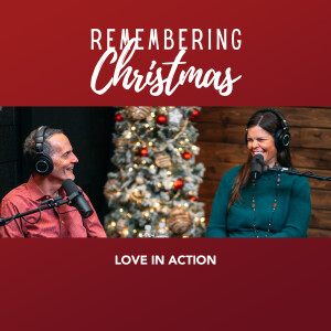 Remembering Christmas: Love In Action