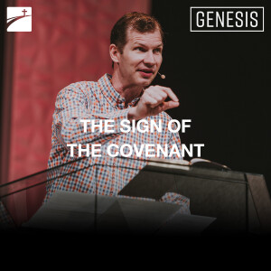 Genesis: The Sign Of The Covenant