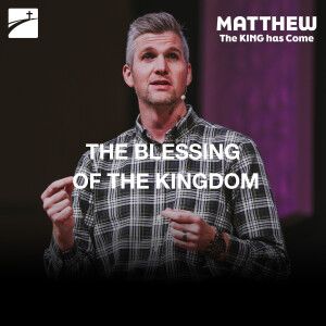 Matthew 5:1-9 - The Blessing of the Kingdom