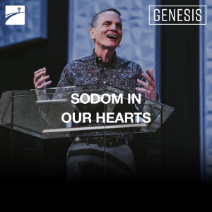 Genesis: Sodom In Our Hearts