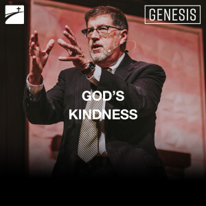 Genesis: God’s Kindness