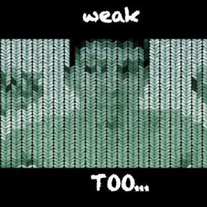 Ep 2 - Weak Too...