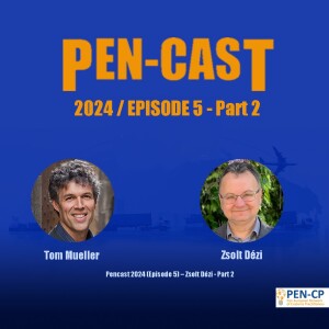 Pencast 2024 (Episode 5) – Dr. Zsolt Dézi - Part2