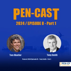 Pencast 2024 (Episode 8) – Tony Smith - Part1