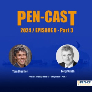 Pencast 2024 (Episode 8) – Tony Smith - Part3