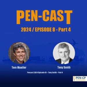 Pencast 2024 (Episode 8) – Tony Smith - Part4