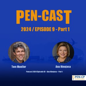 Pencast 2024 (Episode 9) – Ana Hinojosa - Part1