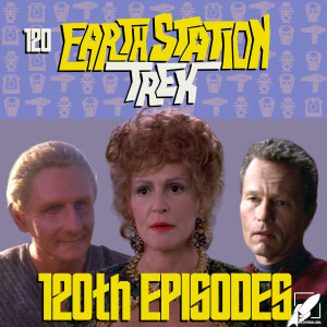 Earth Station Trek - 120th Episodes - Episode 120