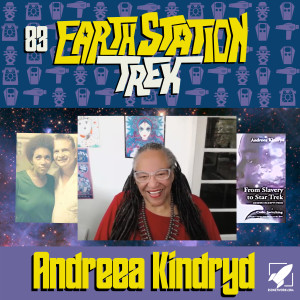 Andreea Kindryd - Earth Station Trek Episode Eighty-Three