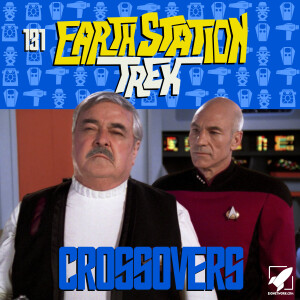 Earth Station Trek - Crossovers - Episode 131