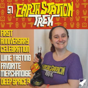Earth Station Trek Episode Fifty-One - First Anniversary Celebration