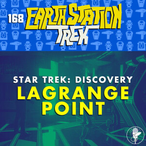Earth Station Trek - Lagrange Point - Episode 168