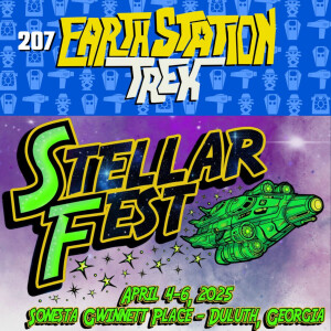 Stellar Fest Preview - Earth Station Trek - Episode 207