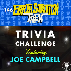 Earth Station Trek - Trivia Challenge - Episode 146