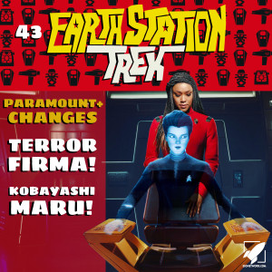 Earth Station Trek Episode Forty-Three - Terror Firma and Kobayashi Maru