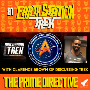 The Prime Directive - Earth Station Trek Episode Eighty-One
