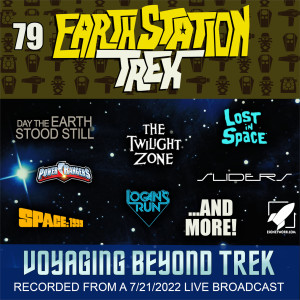 Voyaging Beyond Trek - Earth Station Trek Episode Seventy-Nine