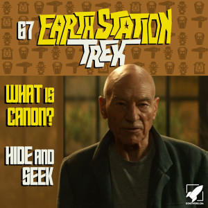 What is Canon? and Hide and Seek - Earth Station Trek Episode Sixty-Seven
