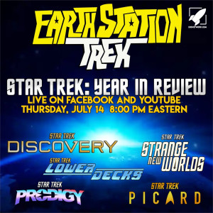 Star Trek: A Year In Review - Earth Station Trek Episode Seventy-Eight
