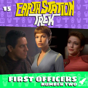 Earth Station Trek Episode Fifteen - First Officers Number Two