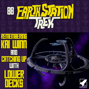 Remembering Kai Winn and Catching Up with Lower Decks - Earth Station Trek Episode Eighty-Eight