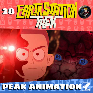 Earth Station Trek Episode Twenty-Eight - Peak Animation