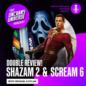 Scream VI & Shazam