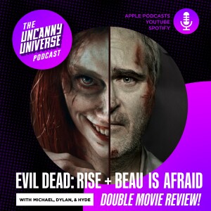Evil Dead Rise & Beau Is Afraid