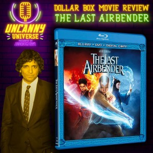 Episode 150 - Dollar Box Cinema - The Last Airbender