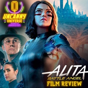 Episode 153 - Alita Battle Angel Review