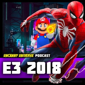 Episode 119 - E3 2018 Review