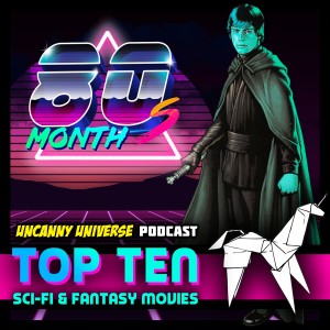 Episode 130 - Top 10 80's Science Fiction/Fantasy Films