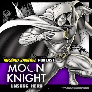 Episode 96 - Unsung Heroes - Moon Knight