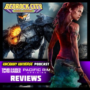 Episode 106 - Jeremy Haun Interview - Tomb Raider/Pacific Rim Uprising Review