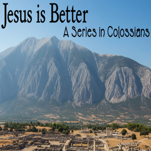 Colossians 1:1-8 All We Have Is Christ: Part 1